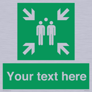 Custom sign safe condition evacuation assembly point